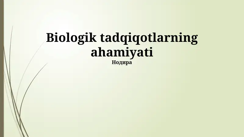 Biologik tadqiqotlarning ahamiyati