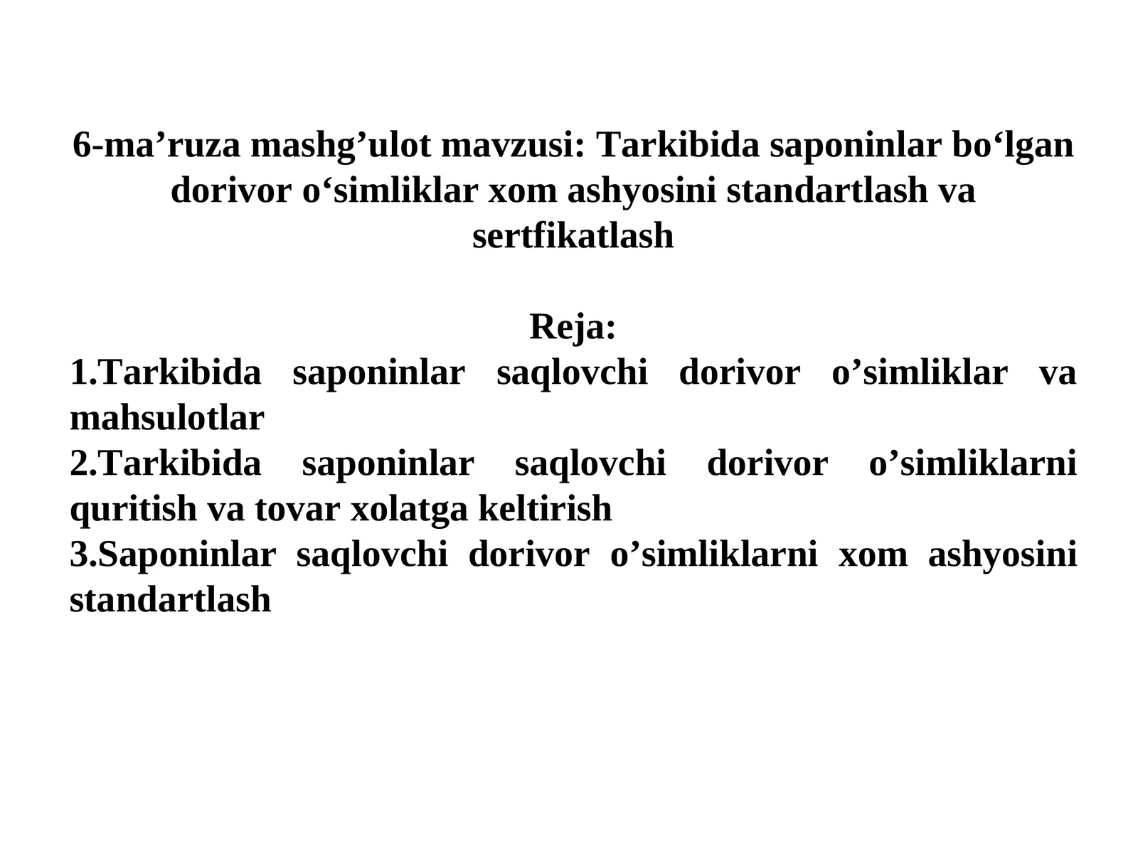 Tarkibida saponinlar bo‘lgan dorivor o‘simliklar xom ashyosini standartlash va sertfikatlash