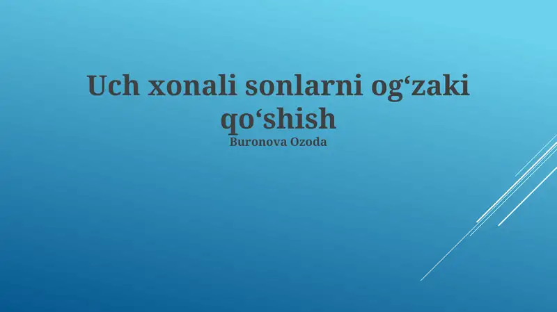 Uch xonali sonlarni og‘zaki qo‘shish