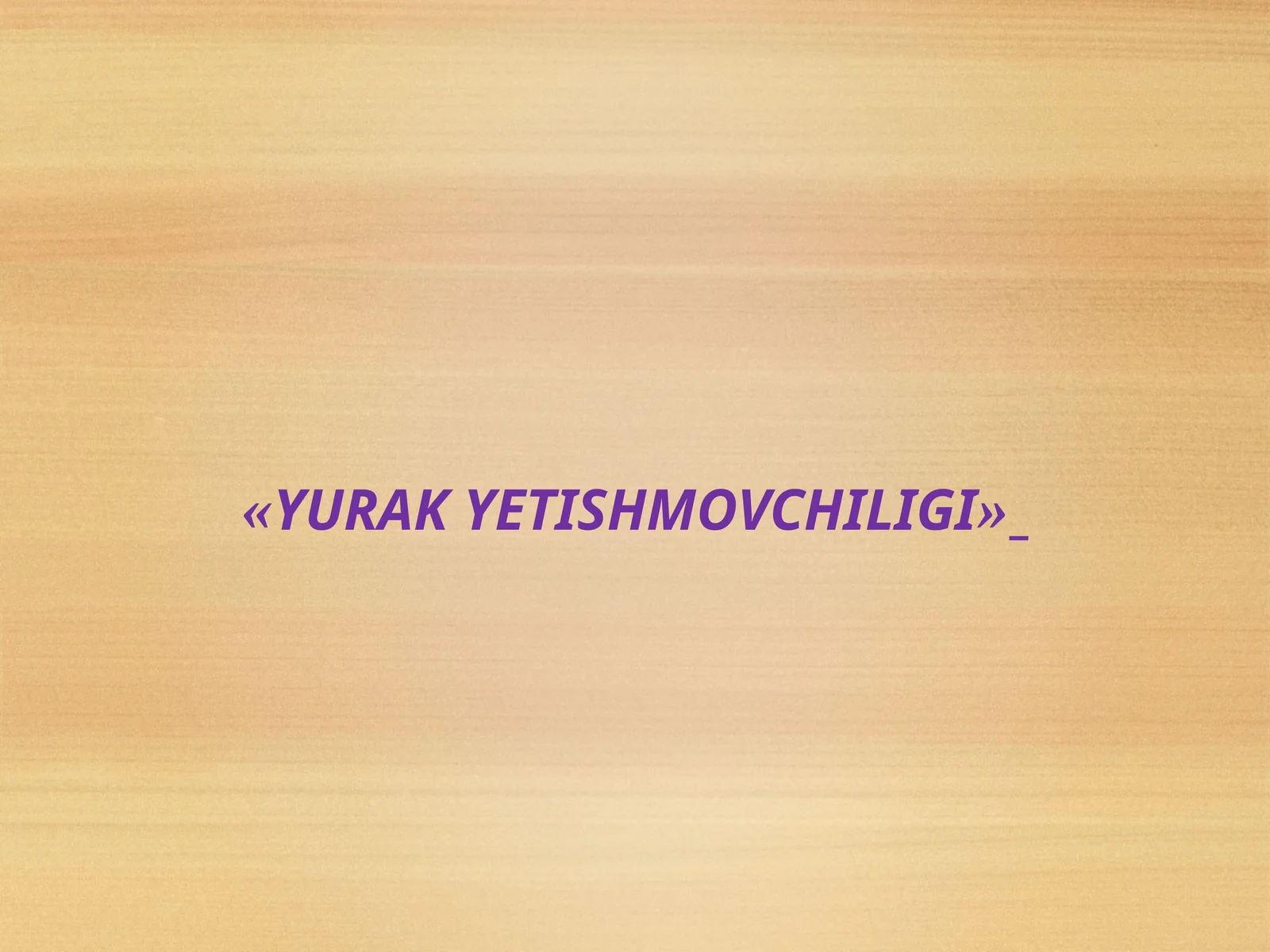 YURAK YETISHMOVCHILIGI