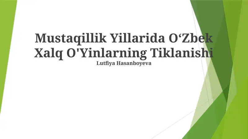 Mustaqillik Yillarida O‘Zbek Xalq O'Yinlarning Tiklanishi