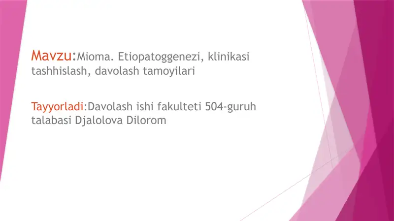 Mioma: etiopatoggenezi, klinikasi, tashhislash, davolash tamoyillari