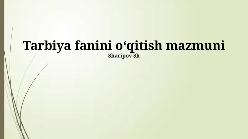 Tarbiya fanini o‘qitish mazmuni