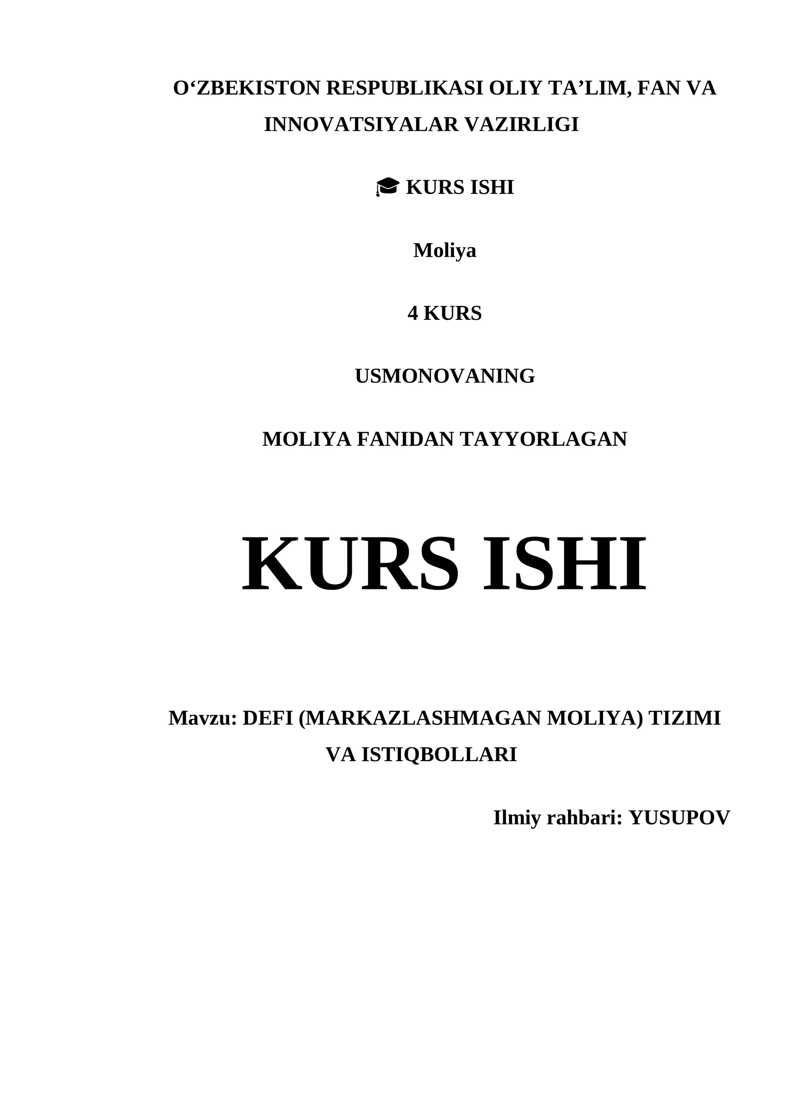 DEFI (MARKAZLASHMAGAN MOLIYA) TIZIMI VA ISTIQBOLLARI KURS ISHI
