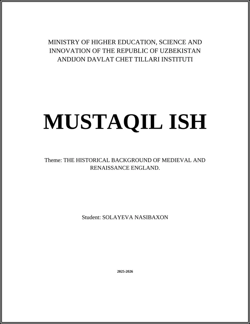 THE HISTORICAL BACKGROUND OF MEDIEVAL AND RENAISSANCE ENGLAND