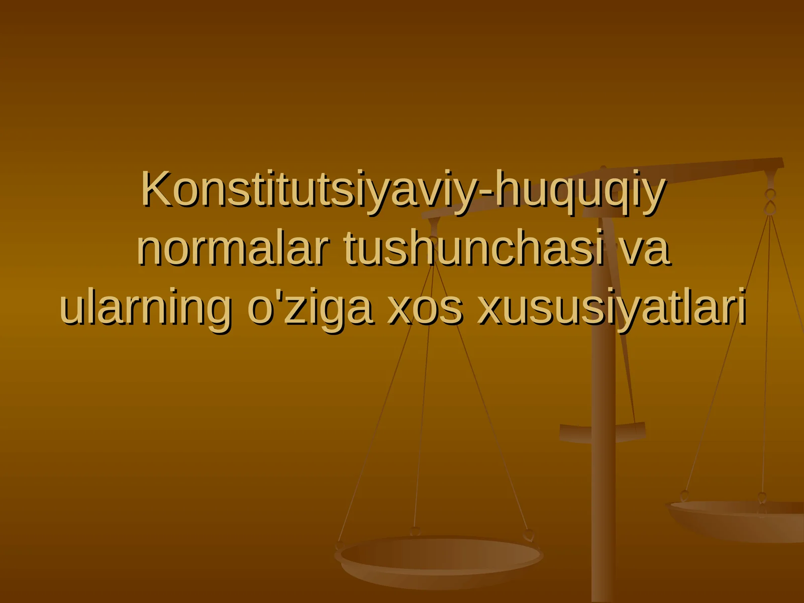 Konstitutsiyaviy-huquqiy normalar tushunchasi va ularning o'ziga xos xususiyatlari