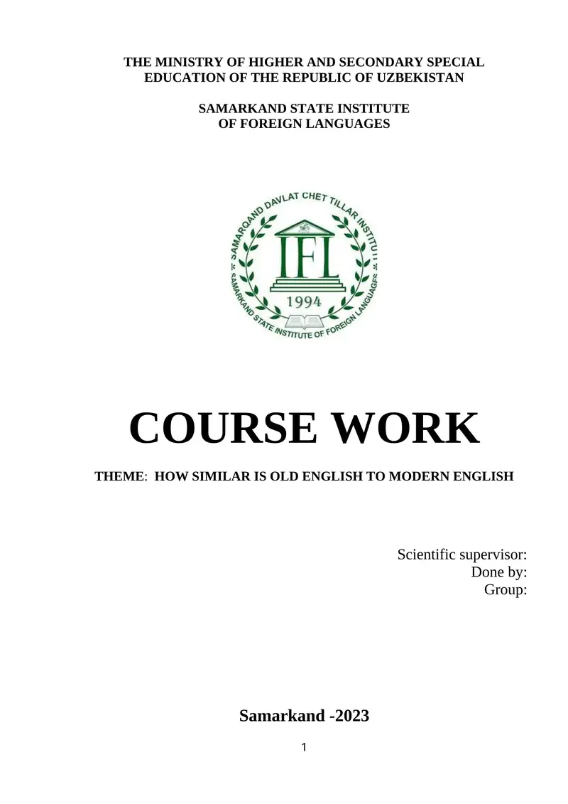 COURSE WORK: HOW SIMILAR IS OLD ENGLISH TO MODERN ENGLISH