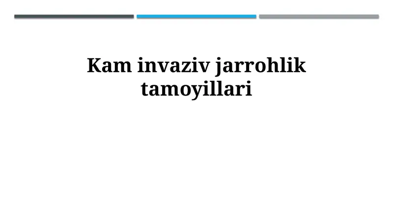 Kam invaziv jarrohlik tamoyillari