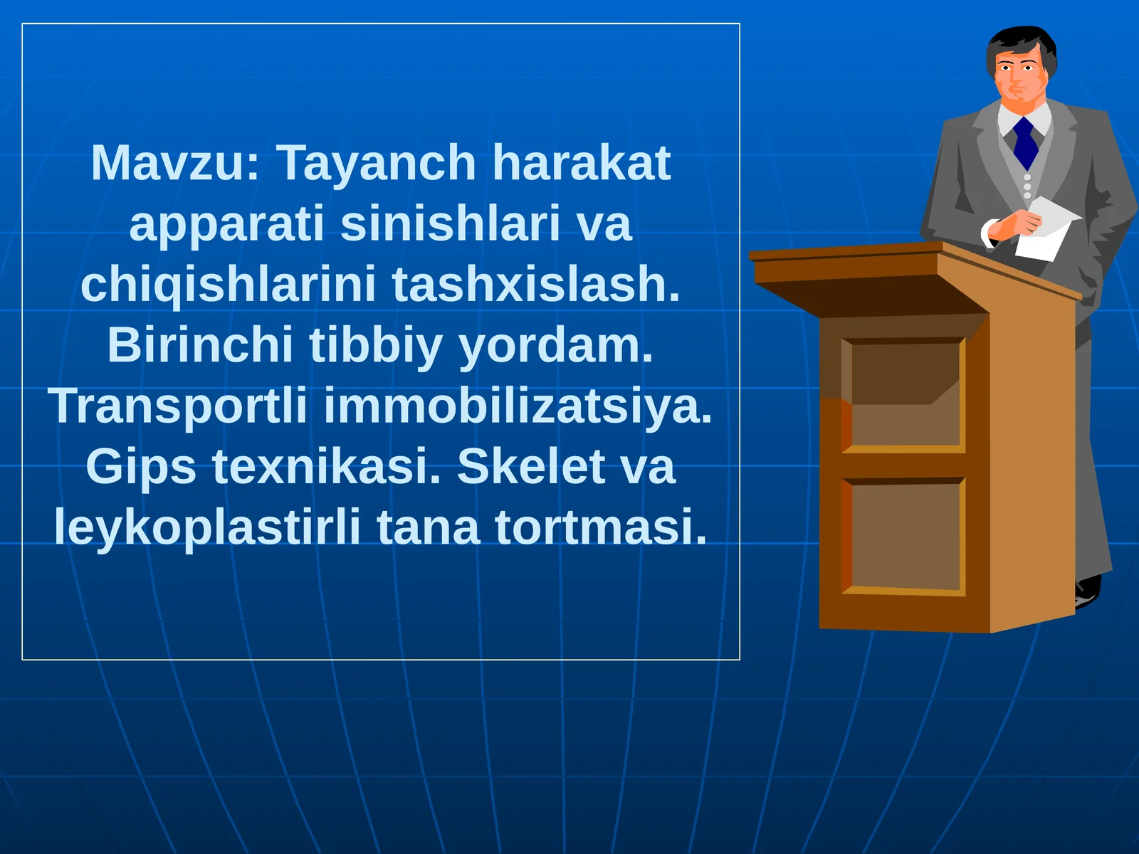Tayanch harakat apparati ishlarining tashxislash. Birinchi tibbiy yordam. Transportli immobilizatsiya. Gipsteknikasi. Skelet va leykoplastir tanasi ortmasi