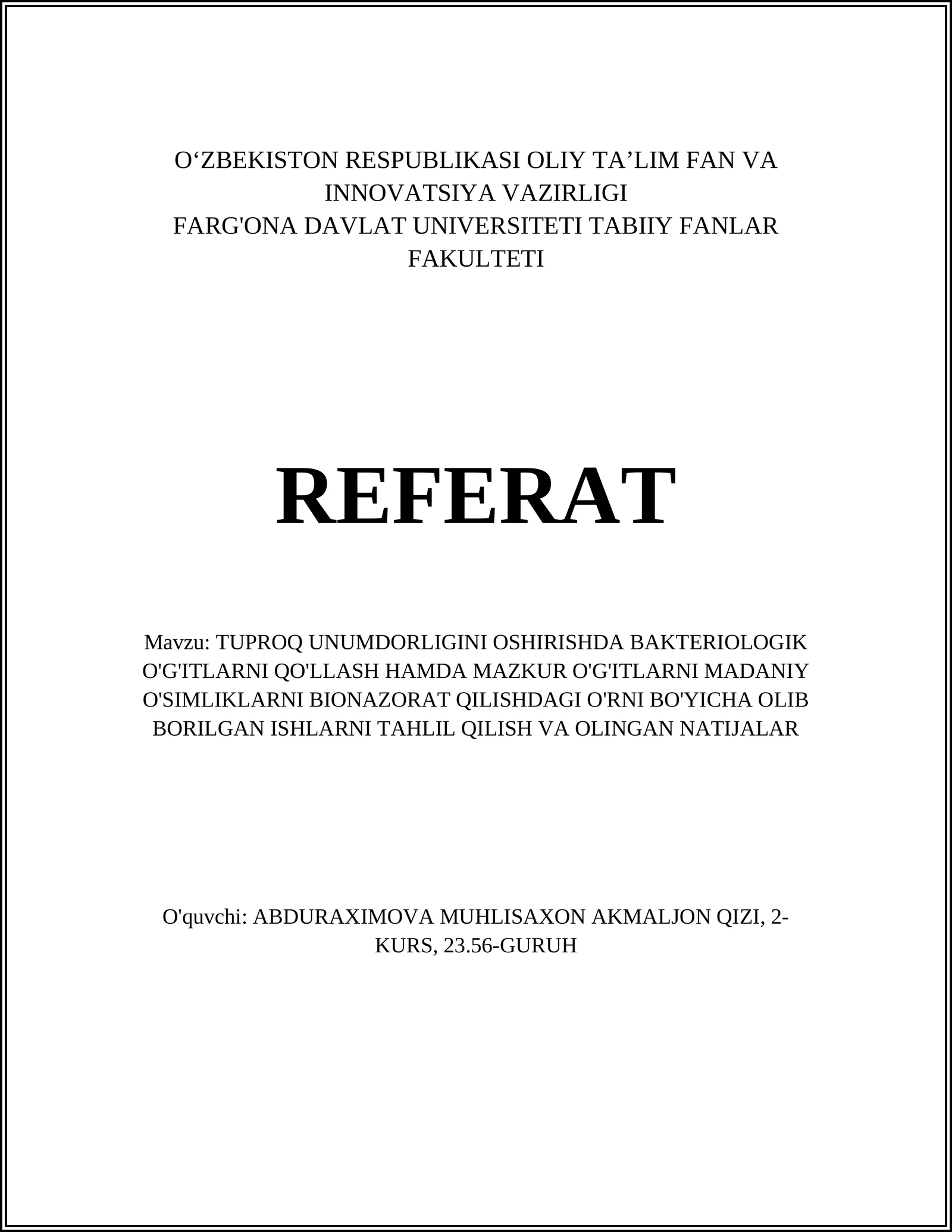 TUPROQ UNUMDORLIGINI OSHIRISHDA BAKTERIOLOGIK O'G'ITLARNI QO'LLASH HAMDA MAZKUR O'G'ITLARNI MADANIY O'SIMLIKLARNI BIONAZORAT QILISHDAGI O'RNI BO'YICHA OLIB BORILGAN ISHLARNI TAHLIL QILISH VA OLINGAN NATIJALAR