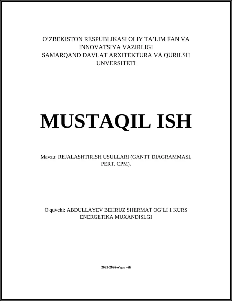 REJALASHTIRISH USULLARI (GANTT DIAGRAMMASI, PERT, CPM)