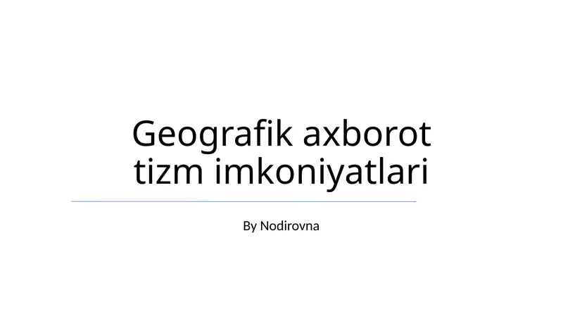 Geografik axborot tizm imkoniyatlari