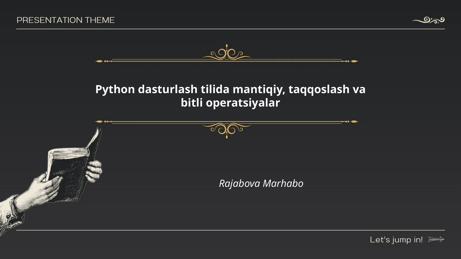 Python dasturlash tilida mantiqiy, taqqoslash va bitli operatsiyalar