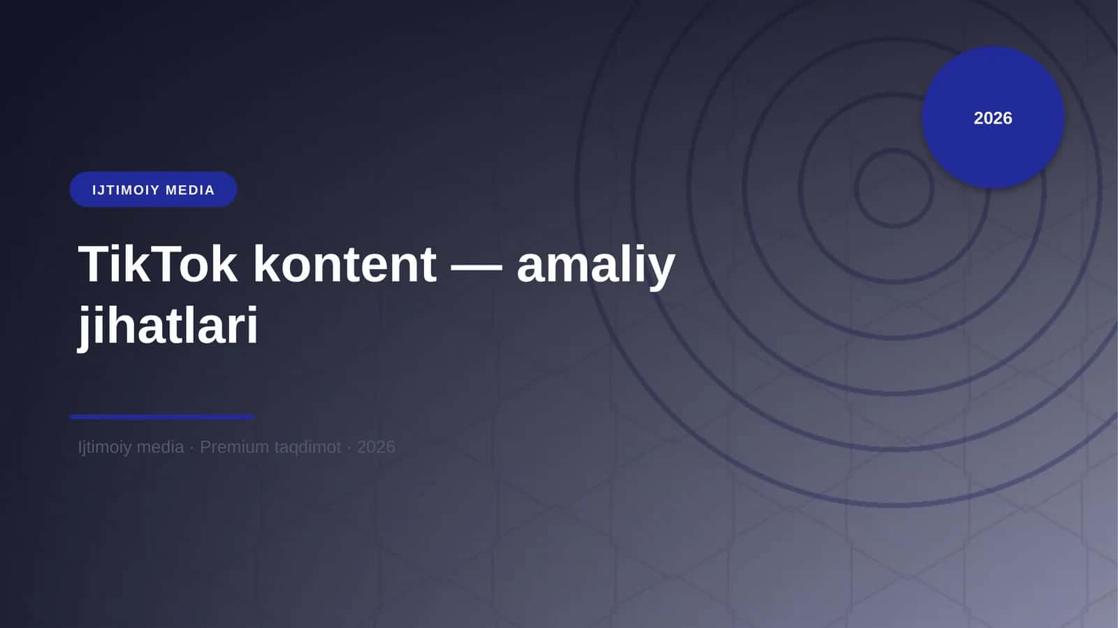 TikTok kontent — amaliy jihatlari