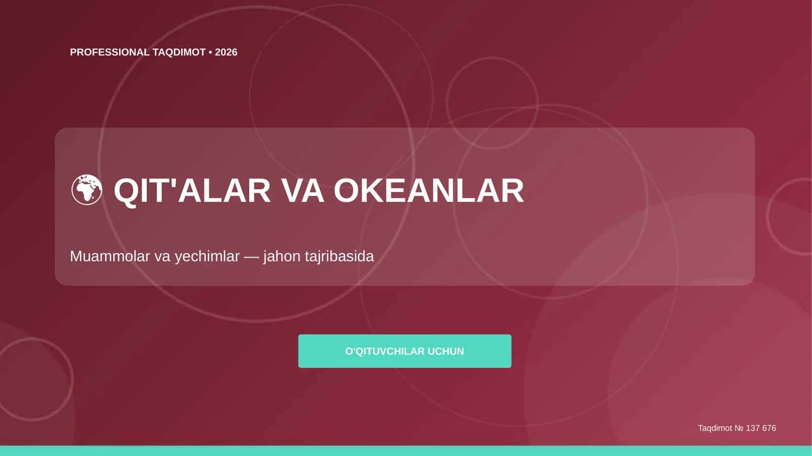 Qit'alar va okeanlar: muammolar va yechimlar (jahon tajribasida) [o'qituvchilar uchun]
