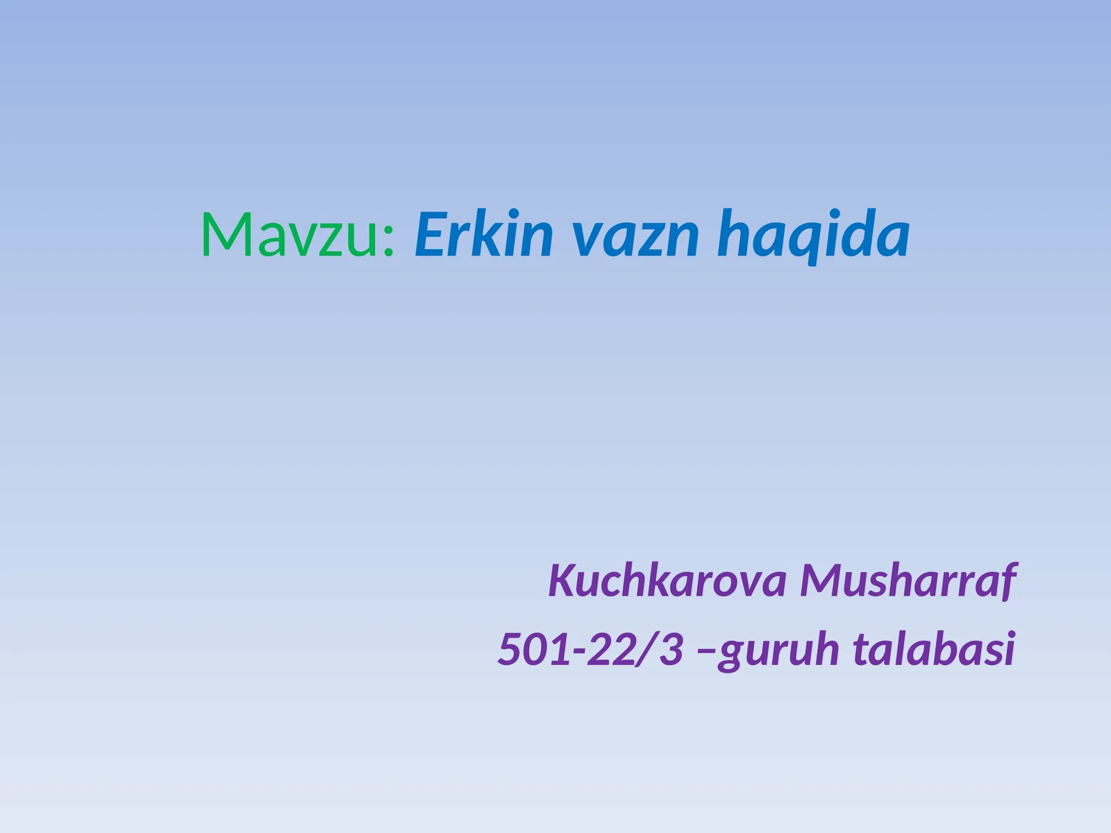 Erkin vazn haqida
