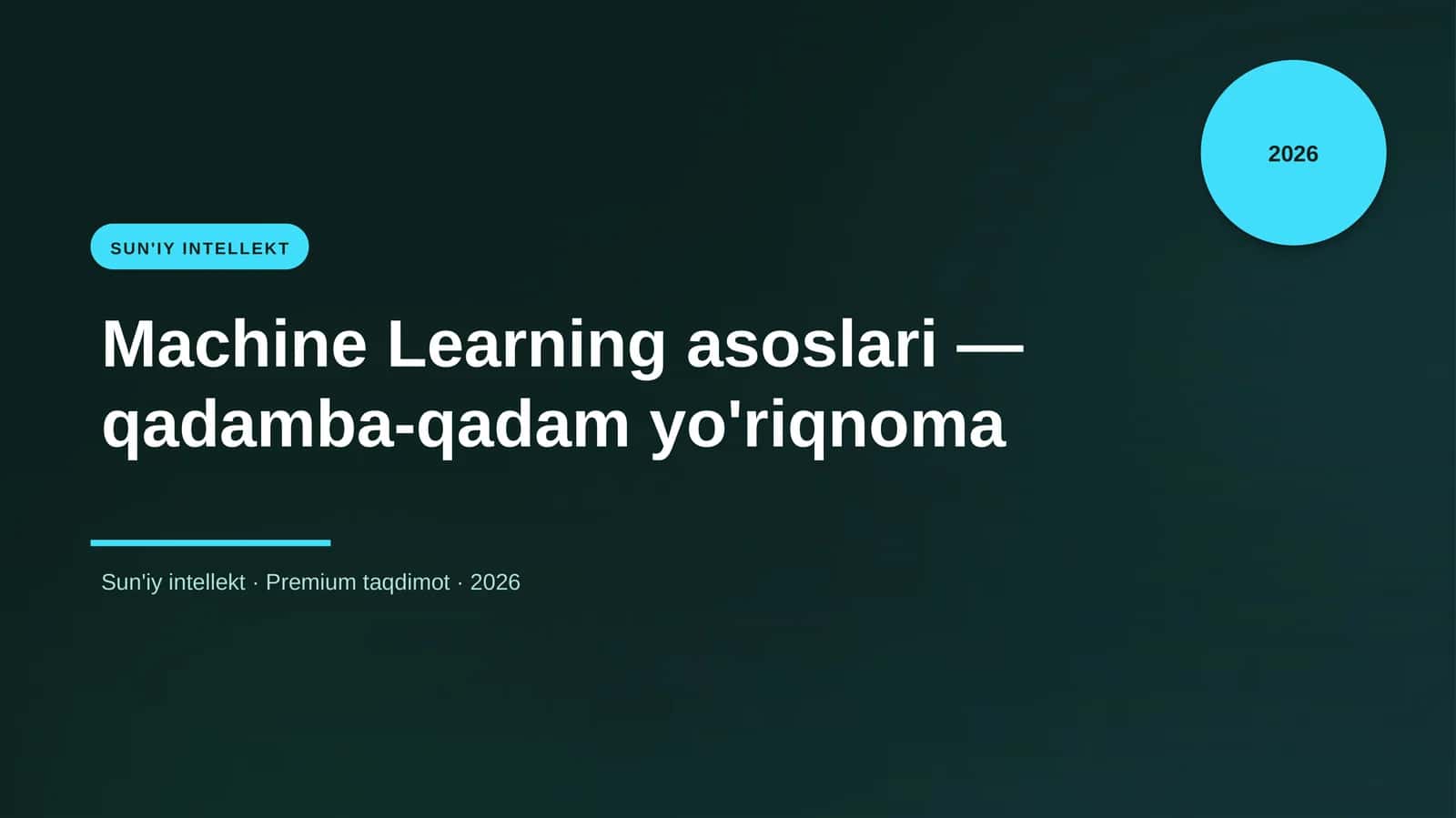 Machine Learning asoslari — qadamba-qadam yo'riqnoma