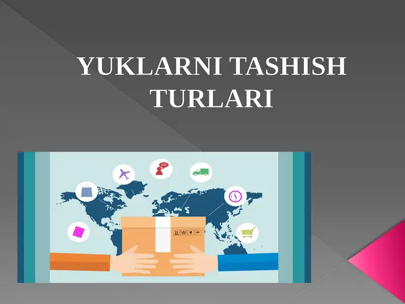 YUKLARNI TASHISH TURLARI
