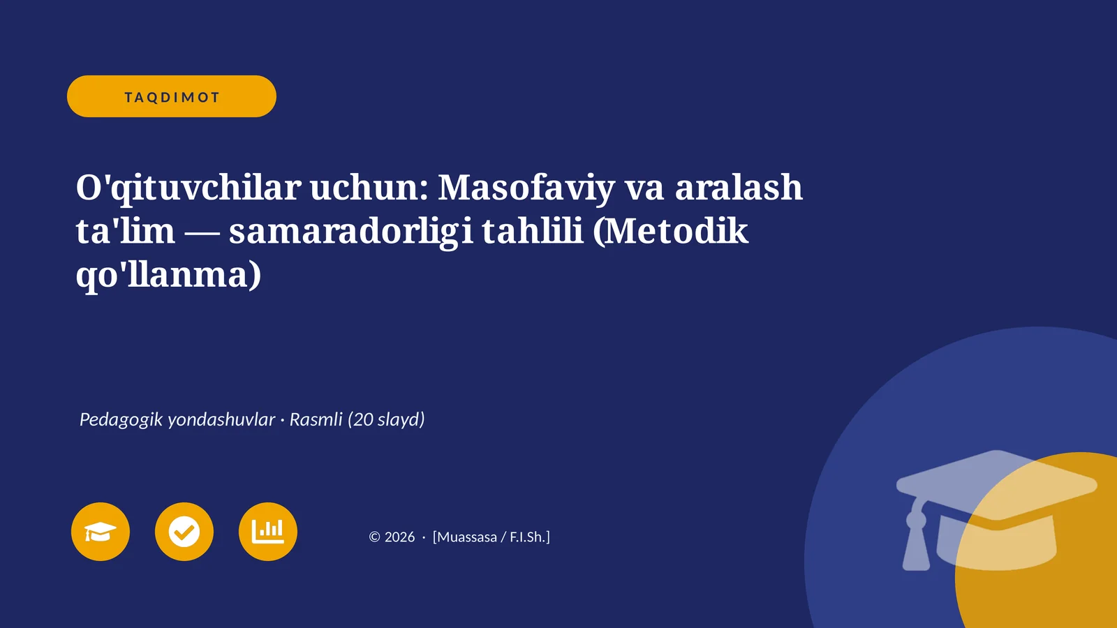 O'qituvchilar uchun: Masofaviy va aralash ta'lim — samaradorligi tahlili (Metodik qo'llanma)