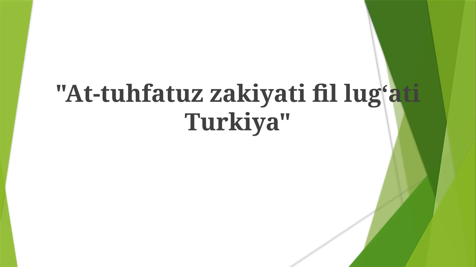 At-tuhfatuzzakiyatifillugʻatiTurkiya