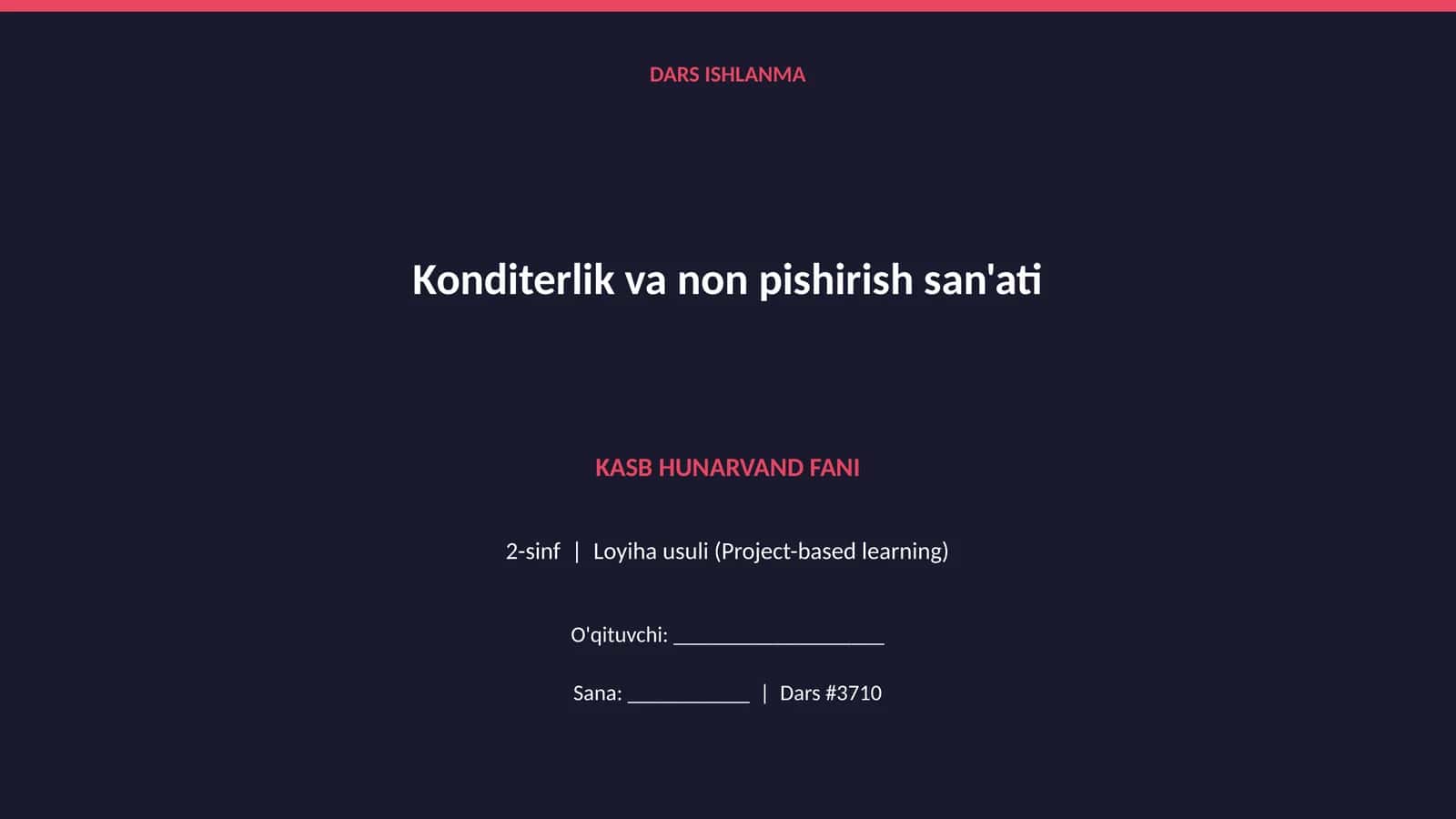 Konditerlik va non pishirish san'ati DARS ISHLANMA