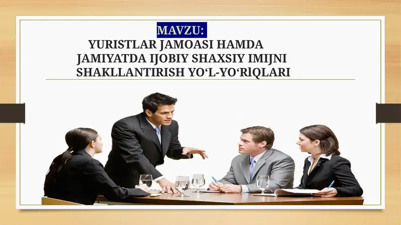 YURISTLAR JAMOASI HAMDA    JAMIYATDA IJOBIY SHAXSIY IMIJNI SHAKLLANTIRISH YO‘L-YO‘RlQLARI