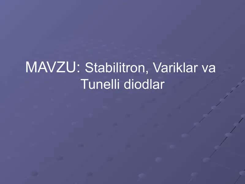 Stabilitron, Variklar va Tunelli diodlar