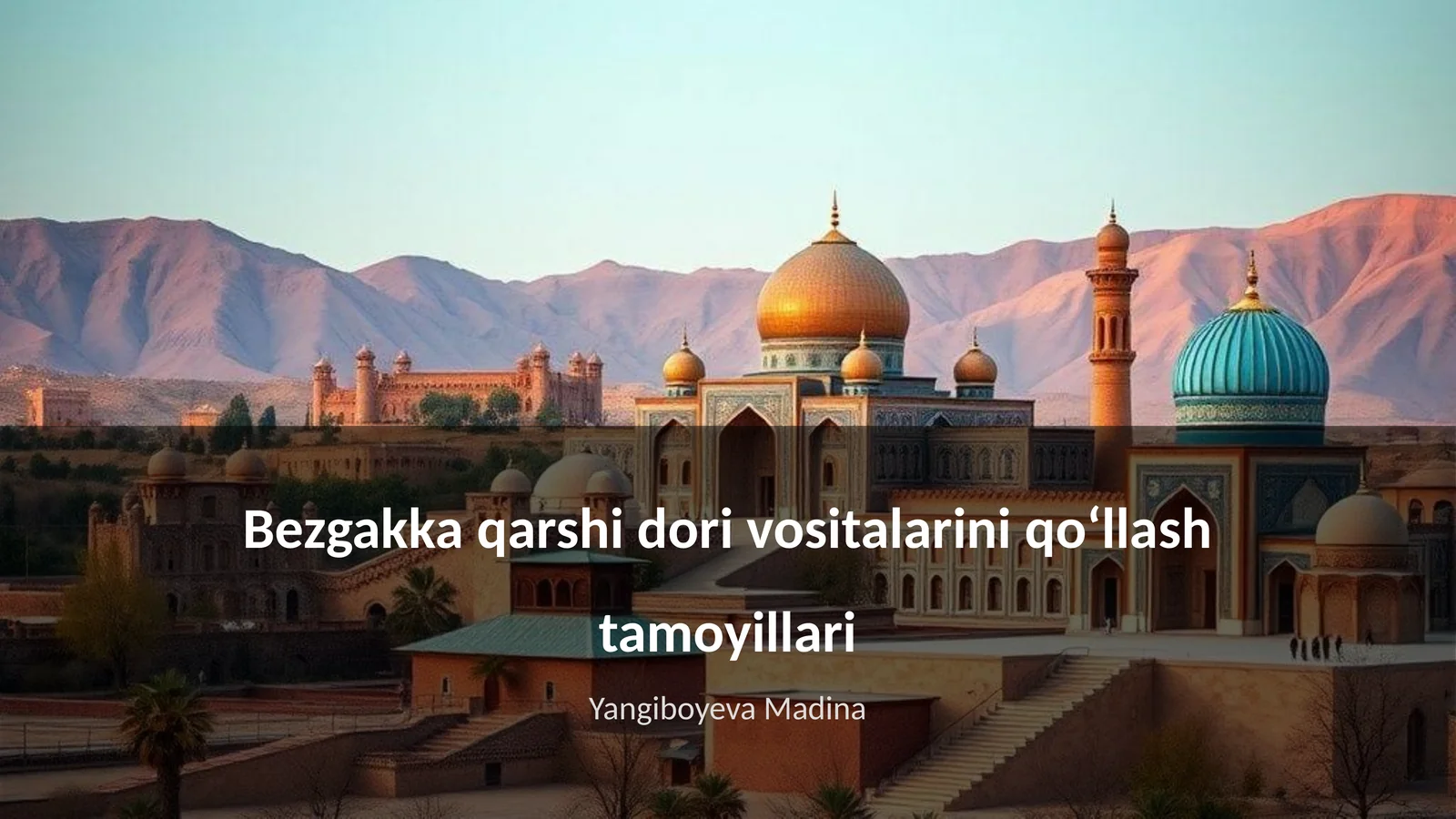 Bezgakka qarshi dori vositalarini qoʻllash tamoyillari