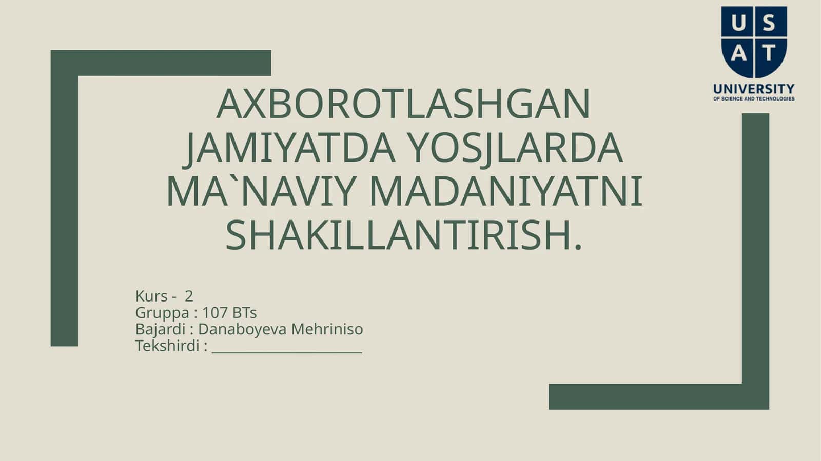 Axborotlashgan jamiyatda yoshlarda ma`naviy madaniyatni shakllantirish