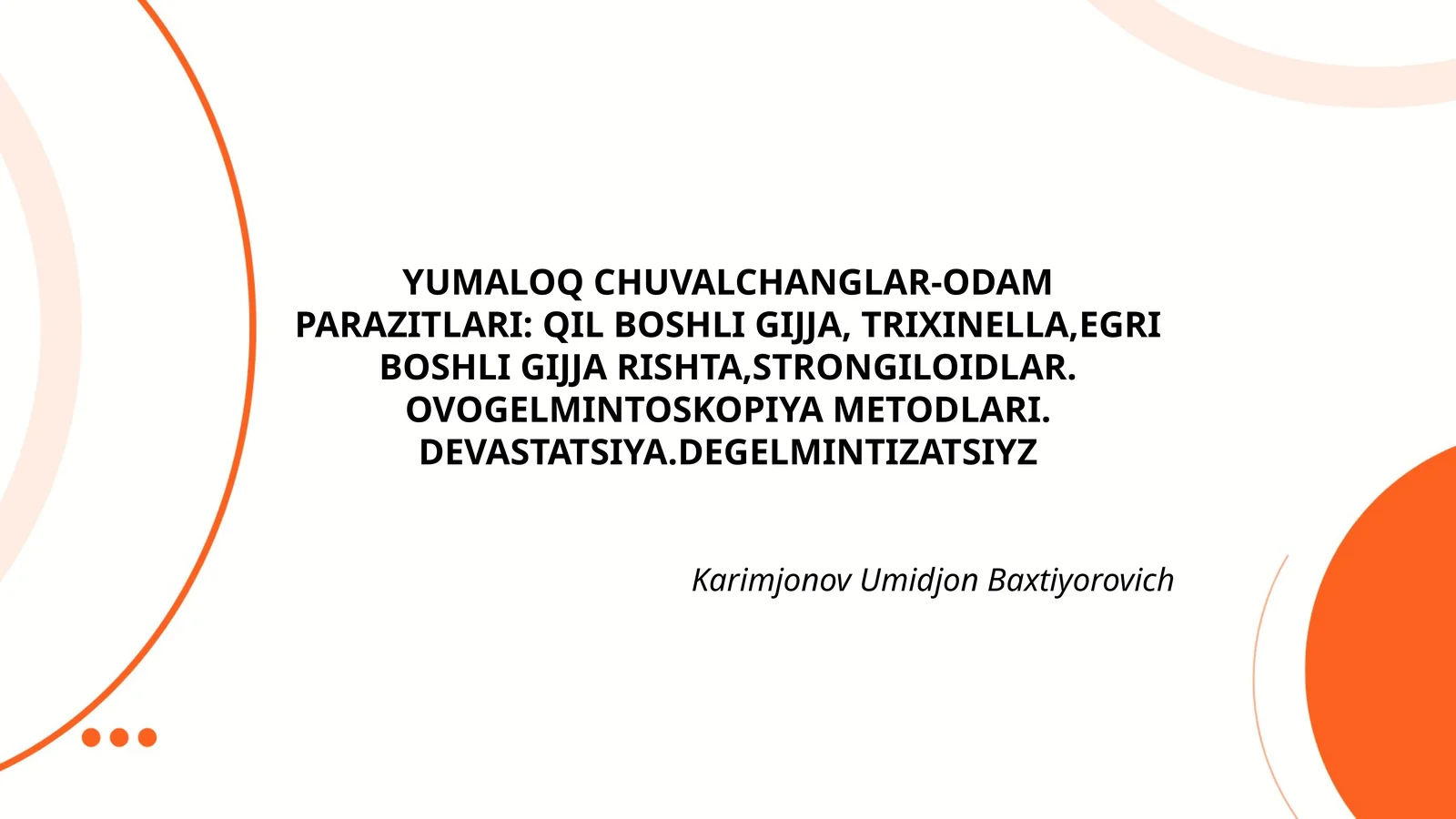 YUMALOQ CHUVALCHANGLAR-ODAM PARAZITLARI