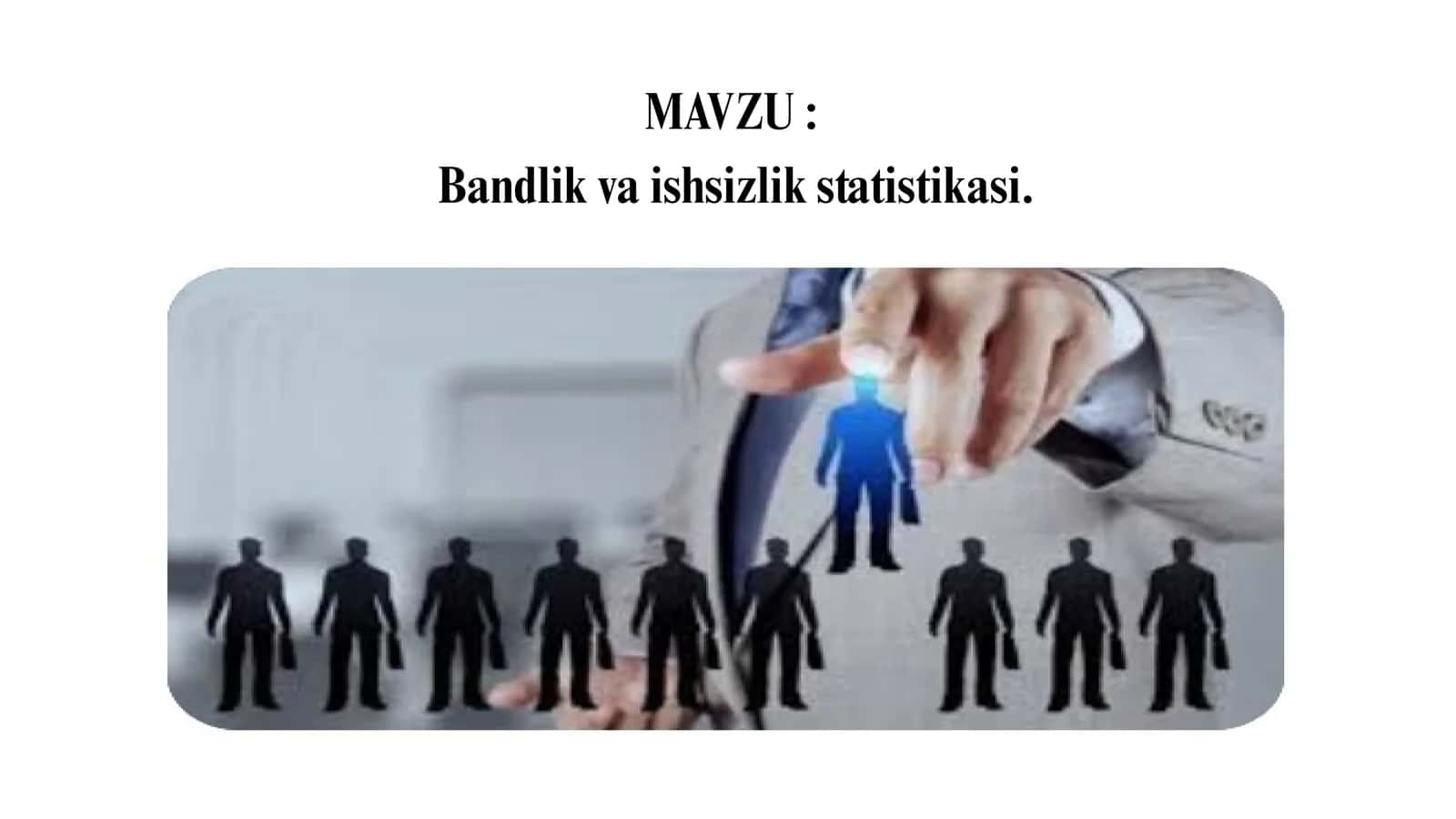 Bandlik va ishsizlik statistikasi.
