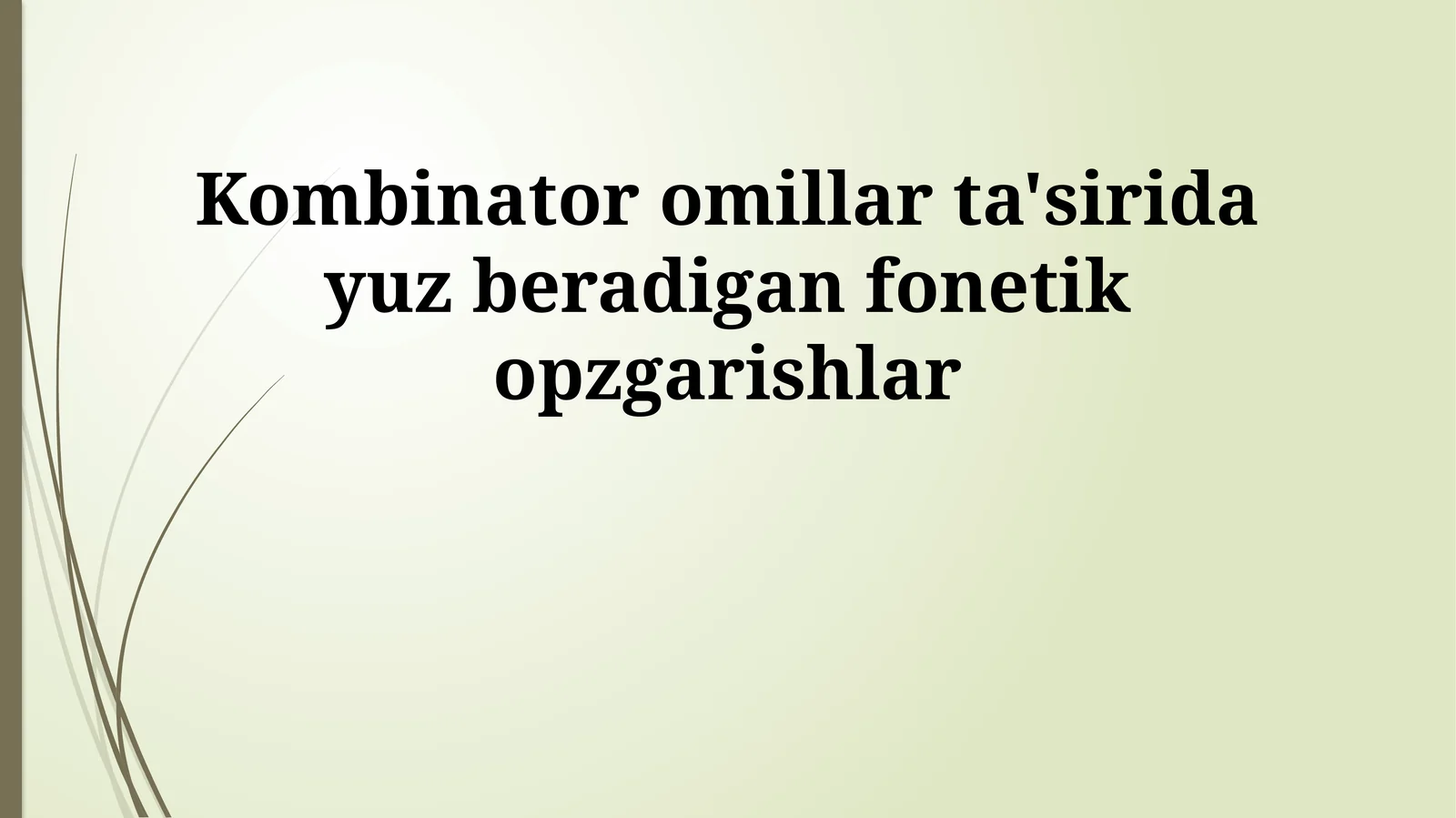 Kombinator omillar ta'sirida yuz beradigan fonetik opzgarishlar