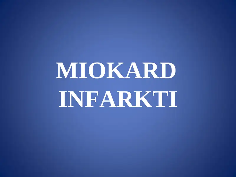 MIOKARD INFARKTI