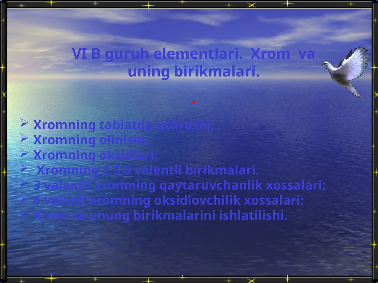 VI B guruh elementlari. Xrom va uning birikmalari