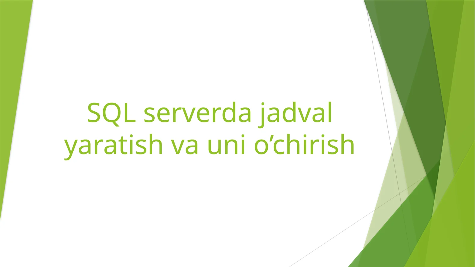 SQL serverda jadval yaratish va uni o’chirish
