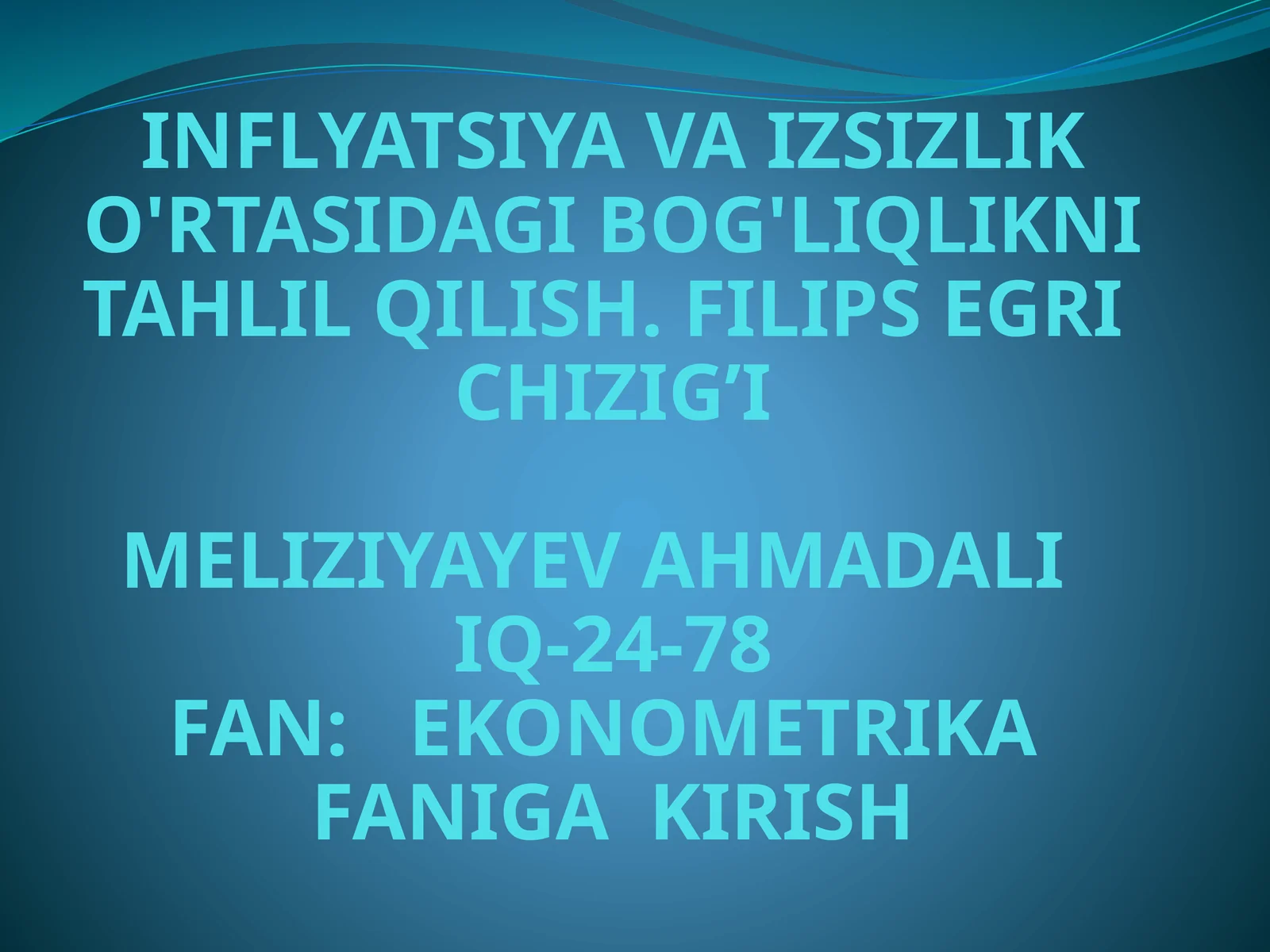 INFLYATSIYA VA IZSIZLIK O'RTASIDAGI BOG'LIQLIKNI TAHLIL QILISH