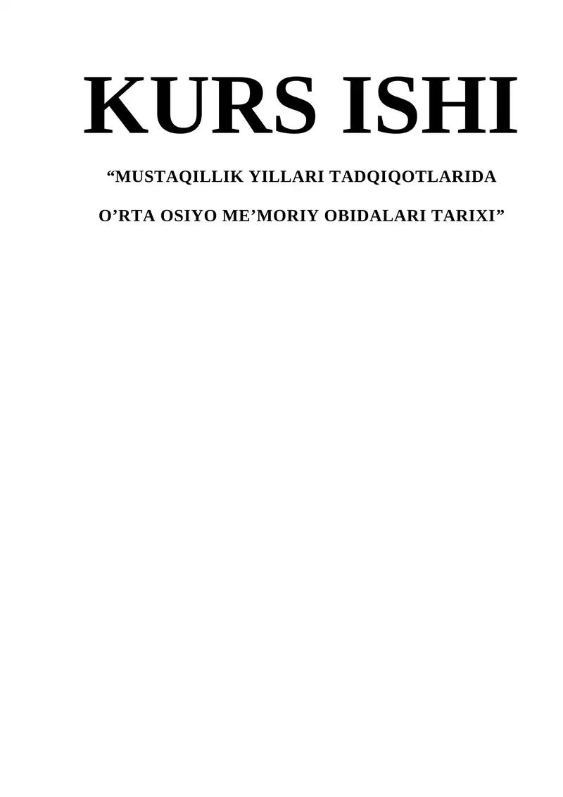MUSTAQILLIK YILLARI TADQIQOTLARIDA O’RTA OSIYO ME’MORIY OBIDALARI TARIXI