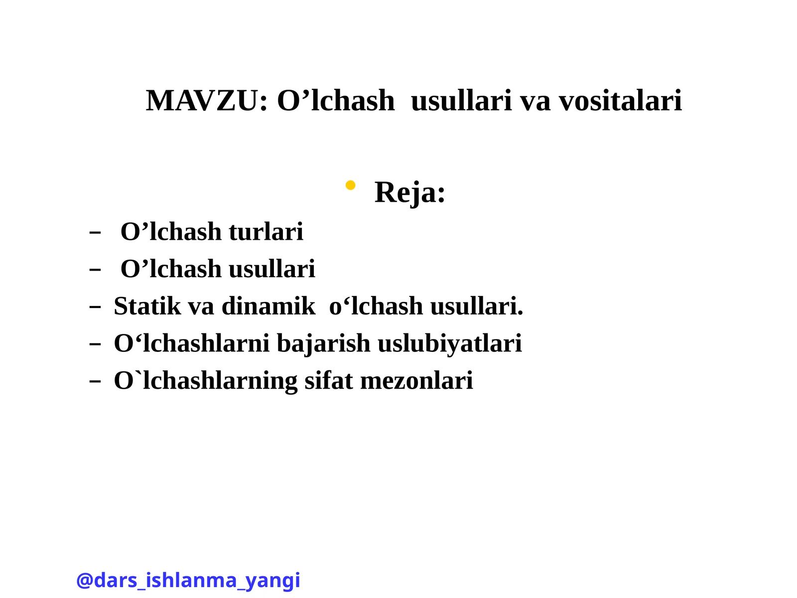 O’lchashusullarivavositalari