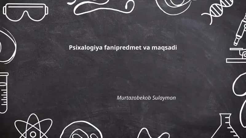 Psixalogiya fanipredmet va maqsadi