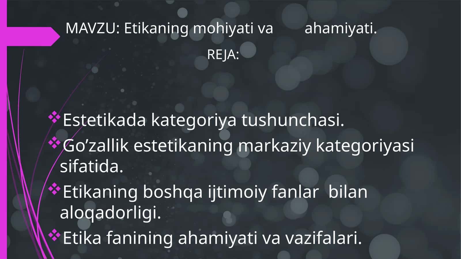 Etikaning mohiyati va ahamiyati.