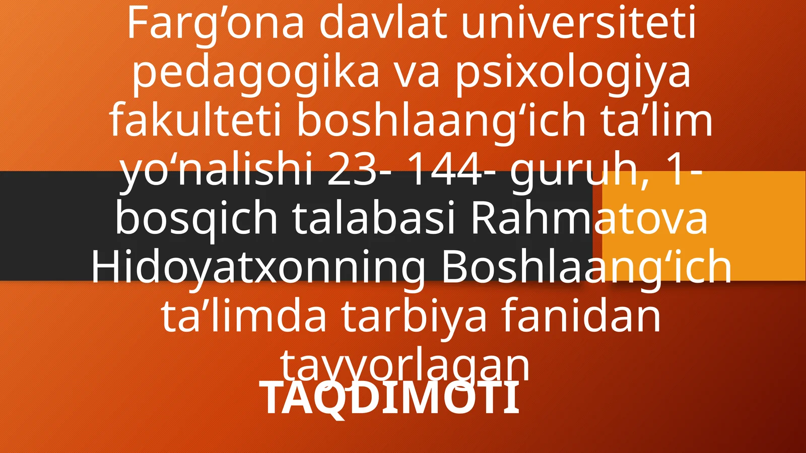 Boshlaang‘ich ta’limda tarbiya fanidan tayyorlagan TAQDIMOTI
