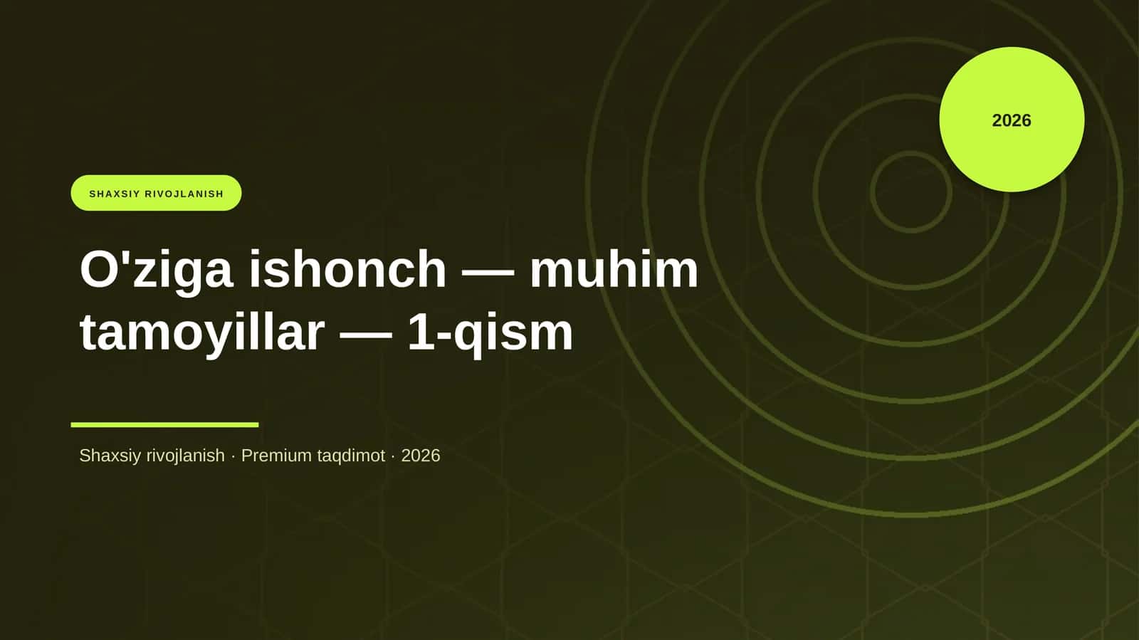 O'ziga ishonch — muhim tamoyillar — 1-qism
