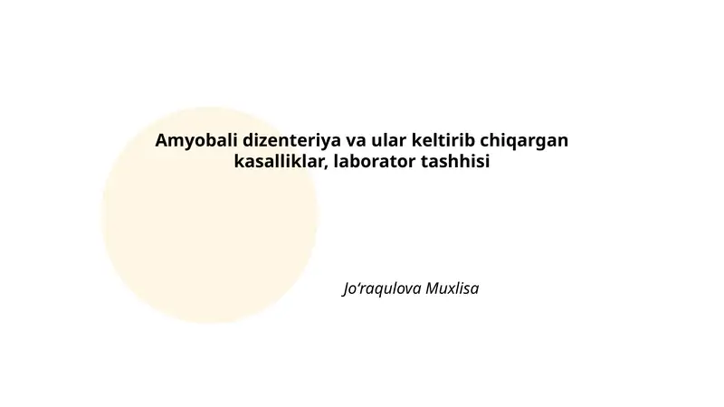 Amyobali dizenteriya va ular keltirib chiqargan kasalliklar, laborator tashhisi
