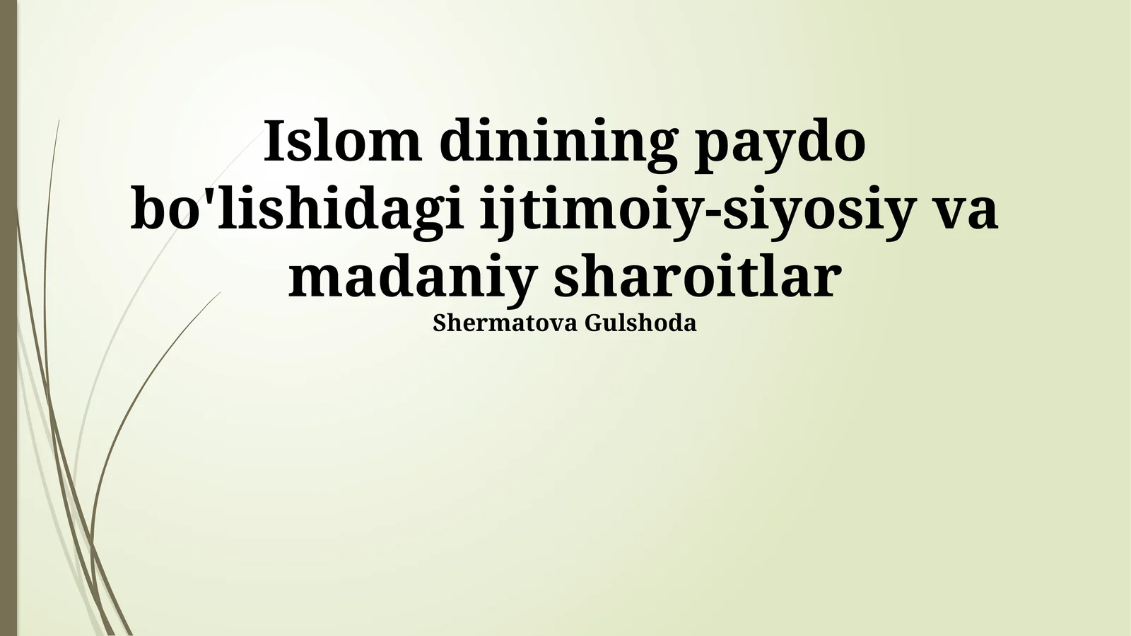 Islom dinining paydo bo'lishidagi ijtimoiy-siyosiy va madaniy sharoitlar