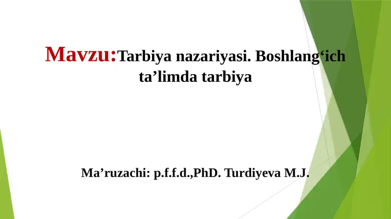 Tarbiyanazariyasi. Boshlang‘ich ta’limda tarbiya