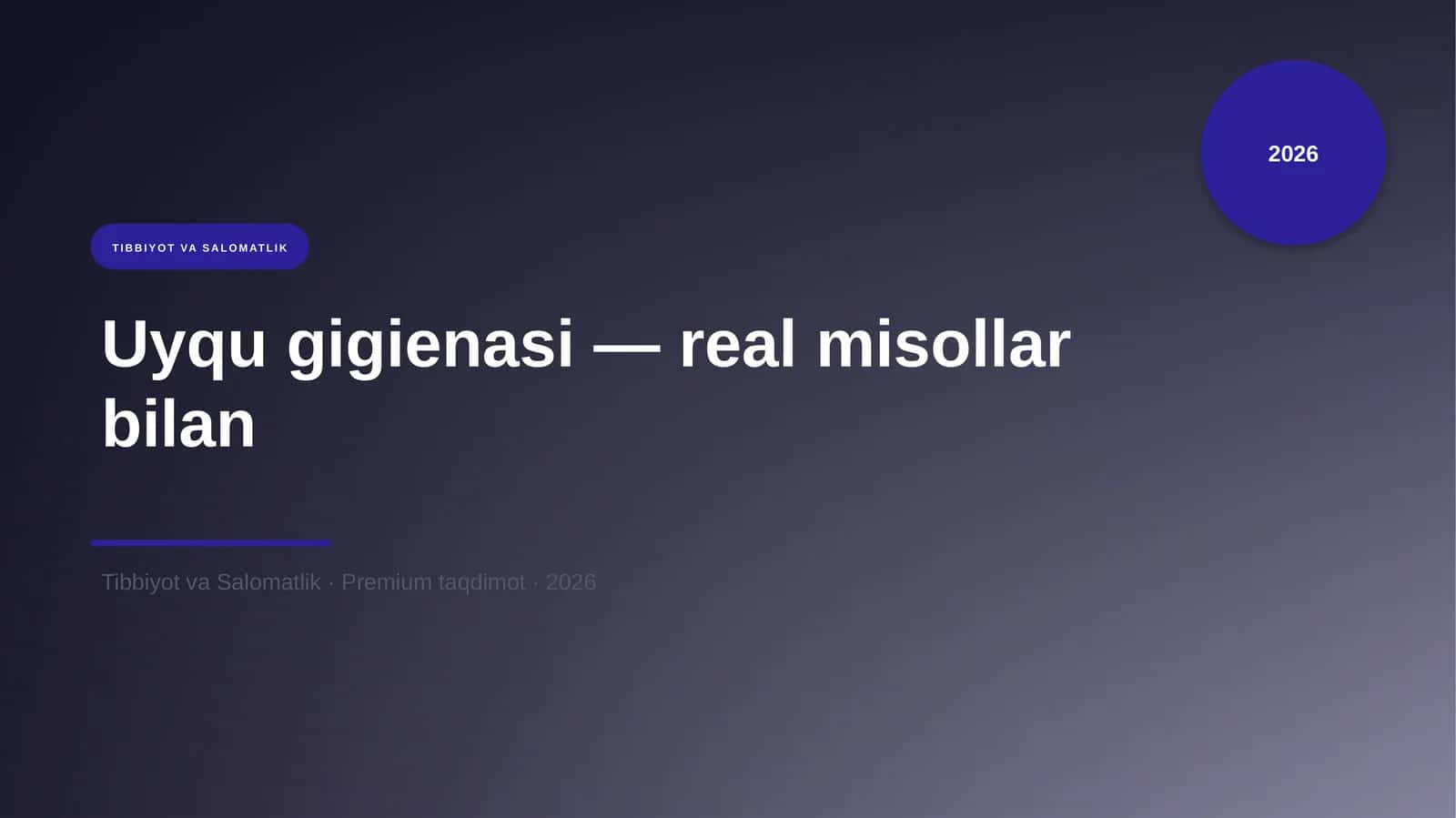 Uyqu gigienasi — real misollar bilan