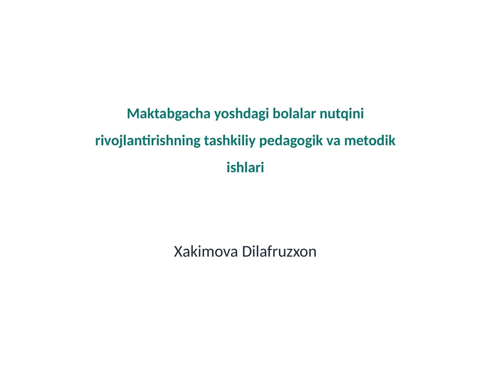 Nutqini rivojlantirishning tashkiliy pedagogik va metodik ishlari