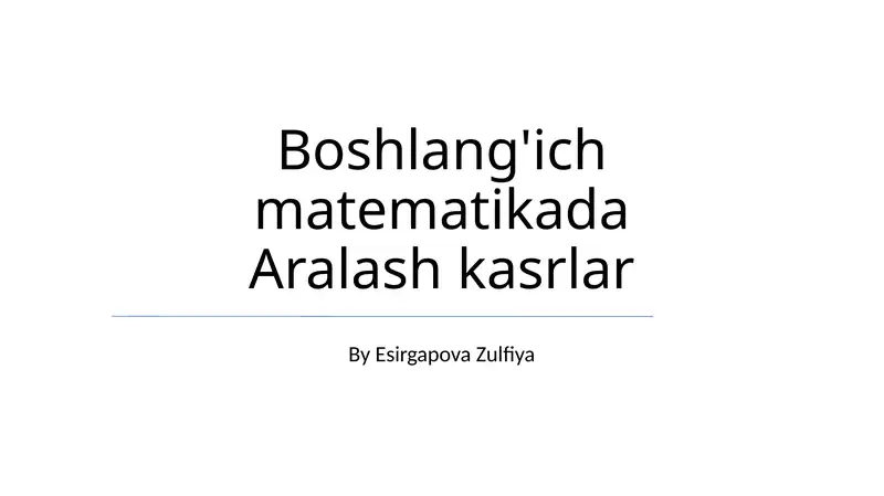Boshlang'ich matematikada Aralash kasrlar
