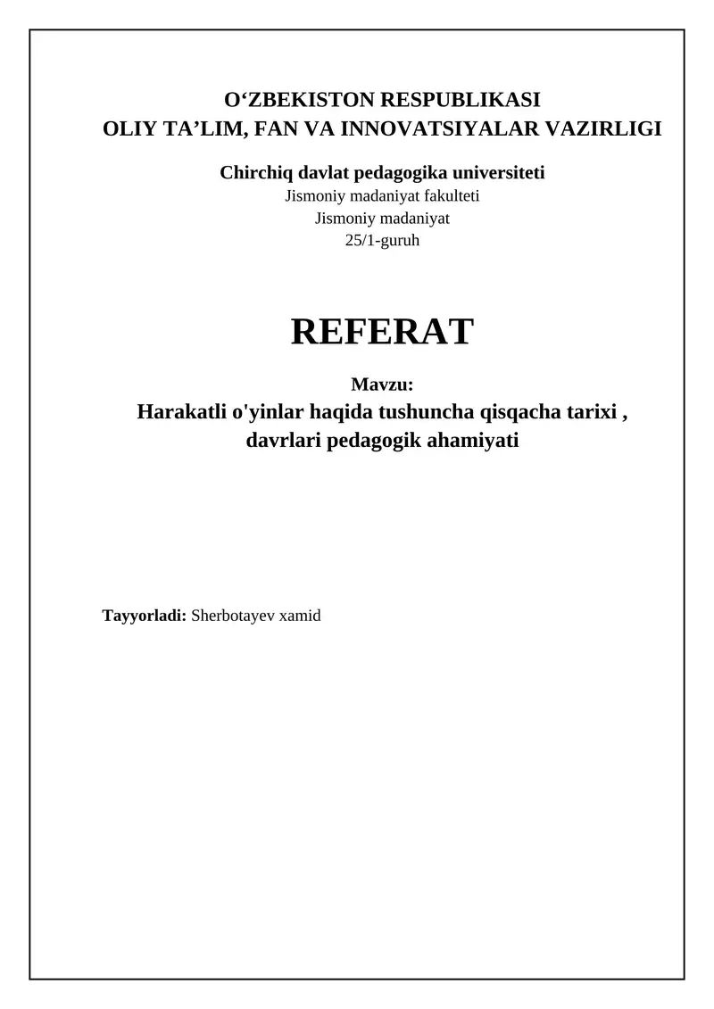 Harakatli o'yinlar haqida tushuncha qisqacha tarixi, davrlari pedagogik ahamiyati