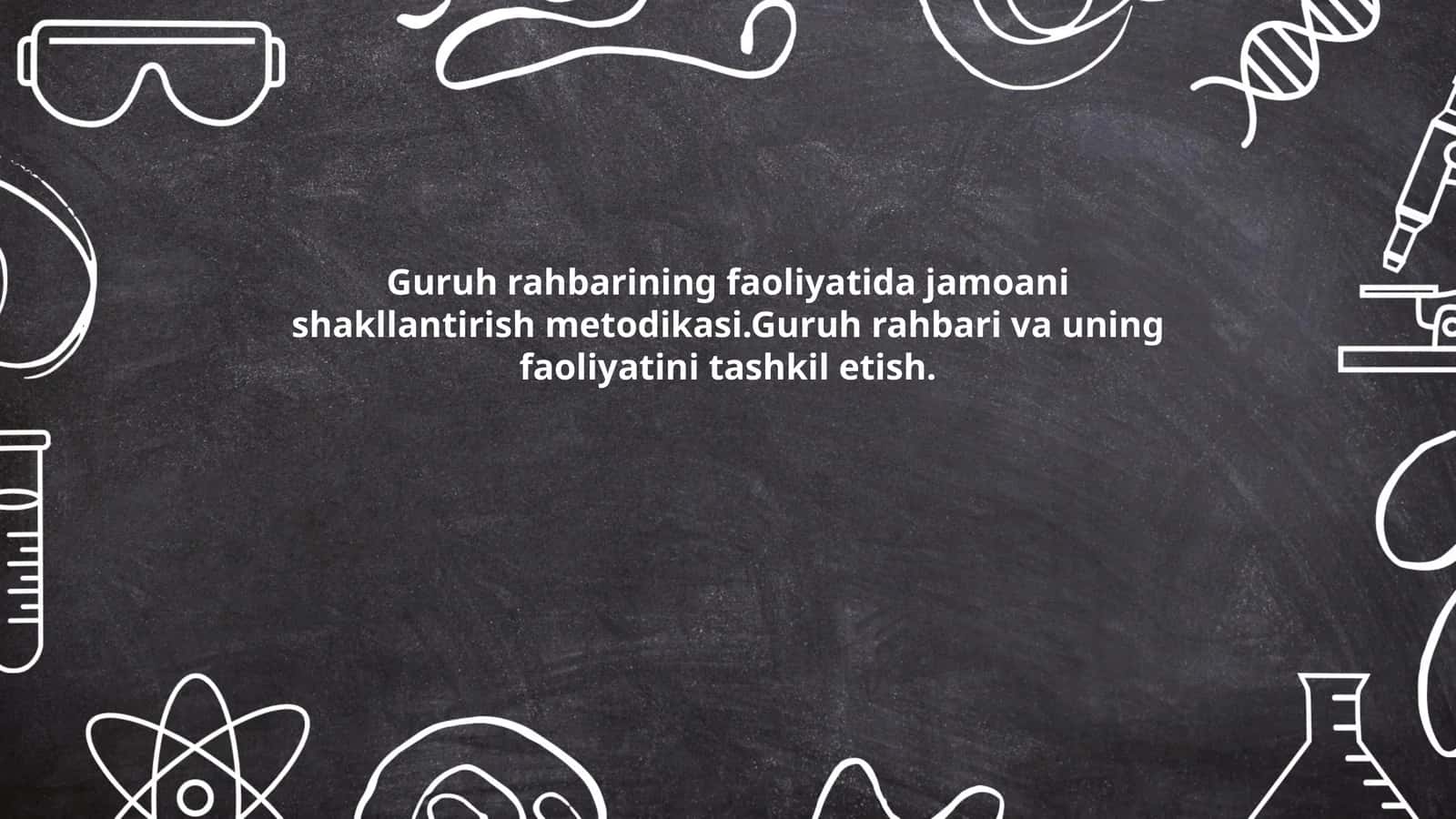Guruh rahbarining faoliyatida jamoani shakllantirish metodikasi